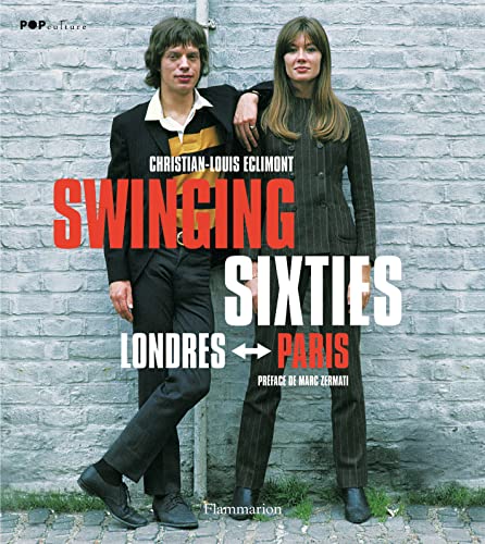 9782081216501: Swinging sixties: Londres-Paris
