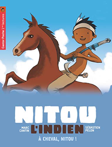 Beispielbild fr Nitou l'Indien, Tome 9 : A cheval, Nitou ! zum Verkauf von medimops