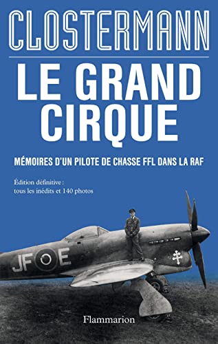 9782081216792: Le grand cirque: Mmoires d'un pilote de chasse FFL dans la RAF
