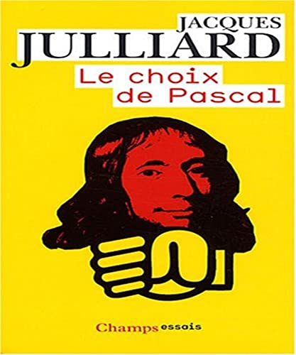 Stock image for Le Choix de Pascal: ENTRETIENS AVEC BENOT CHANTRE (Philosophie) (French Edition) for sale by Librairie l'Aspidistra