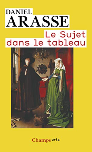 Imagen de archivo de Le Sujet dans le tableau: Essais d'iconographie analytique a la venta por Librairie Th  la page