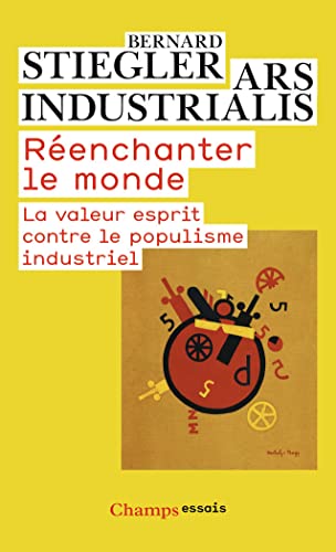 Beispielbild fr Renchanter le monde : La valeur esprit contre le populisme industriel zum Verkauf von medimops