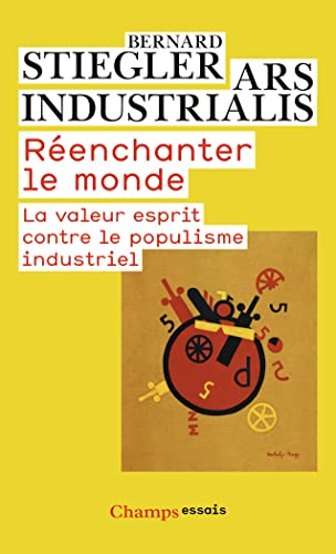 Imagen de archivo de Renchanter le monde : La valeur esprit contre le populisme industriel a la venta por medimops