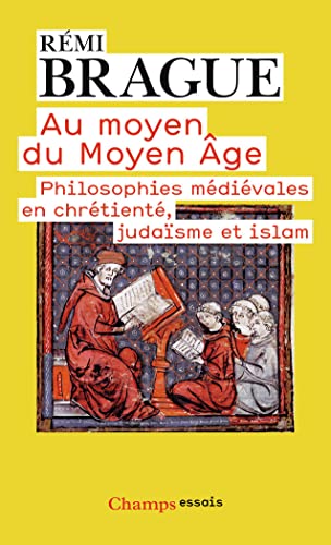 9782081217850: Au moyen du Moyen-Age: Philosophies mdivales en chrtient, judasme et islam