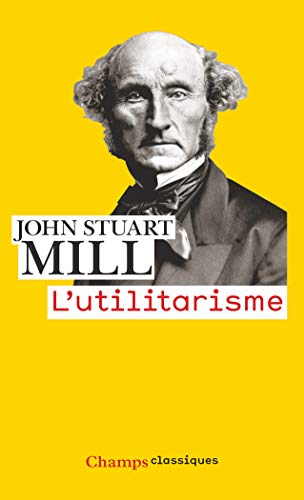 9782081217942: L'utilitarisme (Champs Classiques)