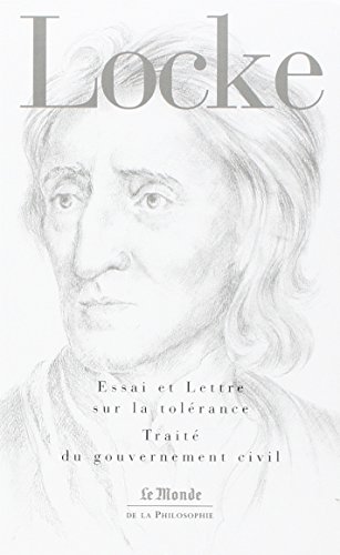 Beispielbild fr Essai sur la tolrance ; Lettre sur la tolrance ; Trait du gouvernement civil zum Verkauf von Ammareal