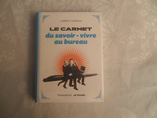 Beispielbild fr Le carnet de savoir-vivre au bureau zum Verkauf von Ammareal