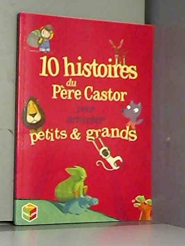 Beispielbild fr 10 histoires du Pre Castor pour amuser petits et grands zum Verkauf von Ammareal