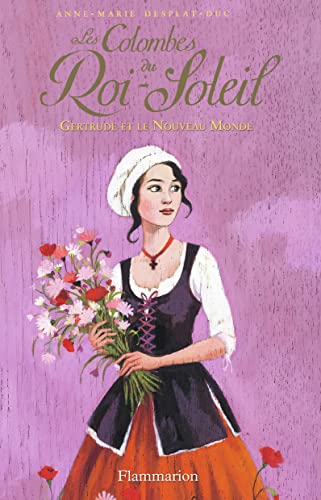 Stock image for Les Colombes du Roi-Soleil, Tome 8 : Gertrude et le Nouveau Monde for sale by medimops