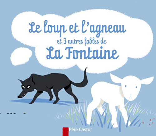 9782081220140: Le loup et l'agneau: Et 3 autres fables de La Fontaine