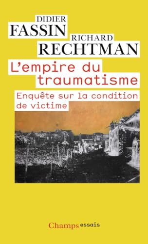 Beispielbild fr L'empire Du Traumatisme : Enqute Sur La Condition De Victime zum Verkauf von RECYCLIVRE