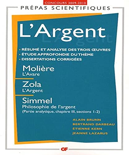 Imagen de stock para L'Argent: Moli�re, L'avare ; Zola, L'argent ; Simmel, Philosophie de l'argent, partie analytique, chapitre II, sections 1-2