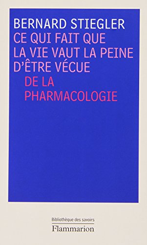 Beispielbild fr Ce qui fait que la vie vaut la peine d'tre vcue : De la pharmacologie zum Verkauf von medimops