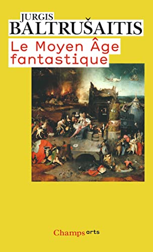 9782081220614: Le Moyen Age fantastique: Antiquits et exotismes dans l'art gothique