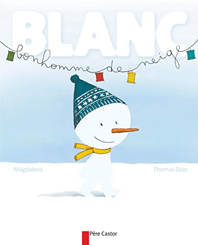 Blanc Bonhomme de neige (9782081220713) by Magdalena