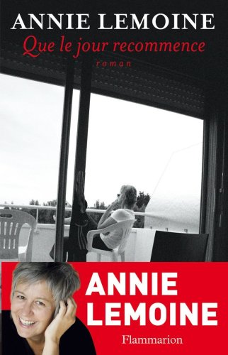 Stock image for Que le jour recommence [Paperback] Lemoine, Annie for sale by LIVREAUTRESORSAS