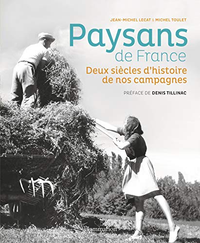 Beispielbild fr PAYSANS DE FRANCE: 1770-1970 DEUX SICLES D'HISTOIRE DE NOS CAMPAGNES zum Verkauf von Ammareal