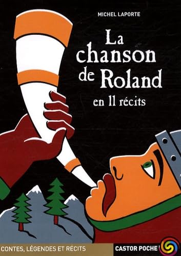 Imagen de archivo de La chanson de Roland en 11 rcits : Suivi de Roland aprs Ronceveaux a la venta por Ammareal