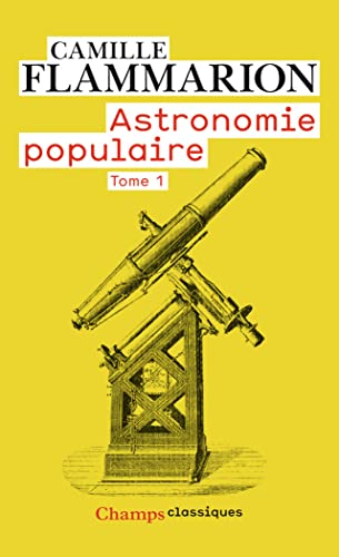 Beispielbild fr Astronomie Populaire : Description Gnrale Du Ciel. Vol. 1 zum Verkauf von RECYCLIVRE