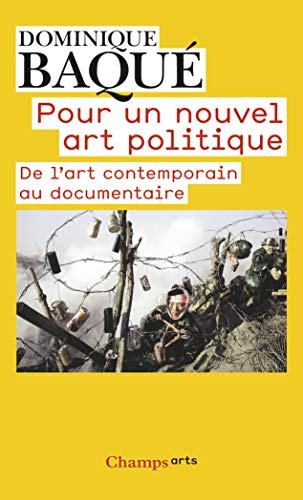 Beispielbild fr Pour Un Nouvel Art Politique : De L'art Contemporain Au Documentaire zum Verkauf von RECYCLIVRE