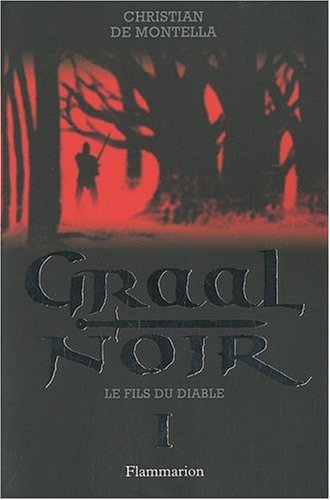Beispielbild fr Graal Noir, Tome 1 : Le fils du diable zum Verkauf von Ammareal