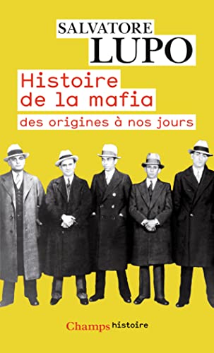 Beispielbild fr Histoire de la mafia : Des origines  nos jours zum Verkauf von medimops