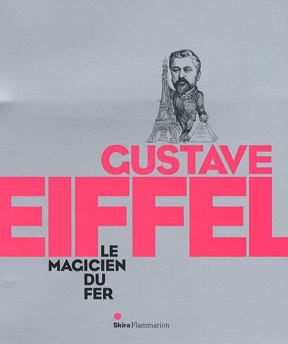 9782081225022: Gustave Eiffel: Le magicien du fer