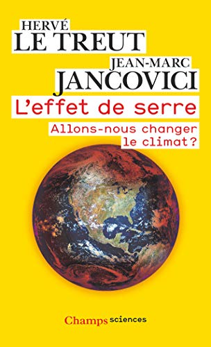 Stock image for L'effet de serre : Allons-nous changer le climat ? for sale by Ammareal