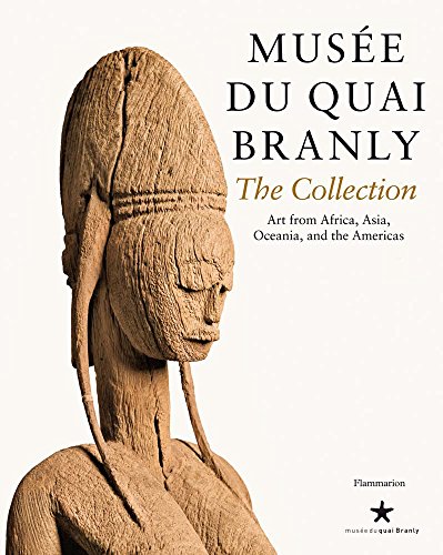 Stock image for Muse du Quai Branly: The Collection: Art from Africa, Asia, Oceania, and the Americas for sale by Colin Martin Books