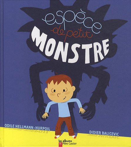 EspÃ¨ce de petit monstre! (9782081228412) by Hellmann-Hurpoil, Odile