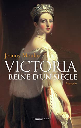 Beispielbild fr Victoria : Reine d'un sicle zum Verkauf von Ammareal