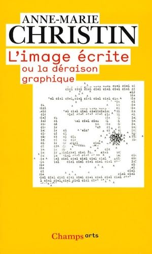 9782081228900: L'image crite ou la draison graphique (Champs Arts)