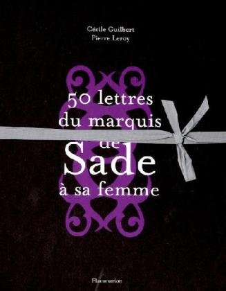 9782081228917: Cinquante lettres du Marquis de Sade  sa femme