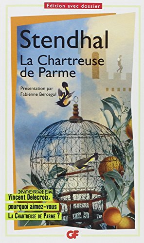 9782081229150: La Chartreuse de Parme: Interview Vincent Delecroix, pourquoi aimes-vous La Chartreuse de Parme ?