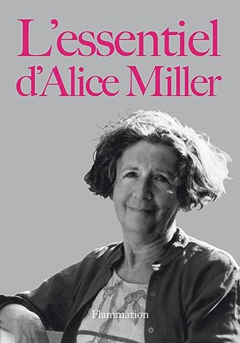 L'Essentiel d'Alice Miller (9782081229204) by Miller, Alice