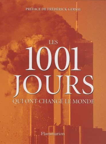 9782081229266: Les 1001 jours qui ont chang le monde