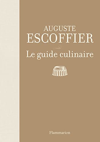 9782081229297: Escoffier : Le guide culinaire ; Aide-memoire de cuisine pratique (French Edition)