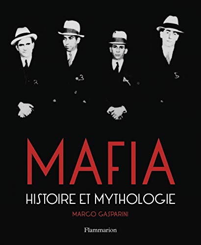 Beispielbild fr Mafia : Histoire Et Mythologie zum Verkauf von RECYCLIVRE