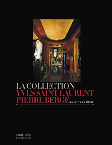 Beispielbild fr Collection Yves Saint-Laurent-Pierre Berg La: La vente du sicle zum Verkauf von diakonia secondhand