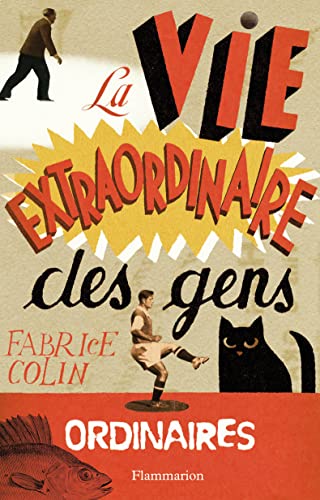 La vie extraordinaire des gens ordinaires (9782081229822) by Colin, Fabrice