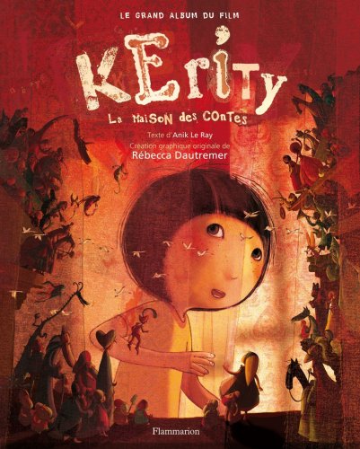 Beispielbild fr Kerity : La Maison Des Contes : Le Grand Album Du Film zum Verkauf von RECYCLIVRE