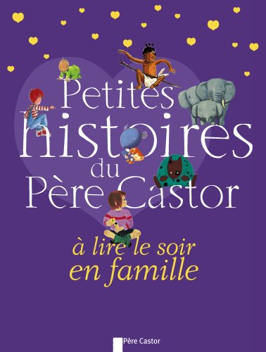 Beispielbild fr Petites histoires du Pre Castor  lire le soir en famille zum Verkauf von Ammareal