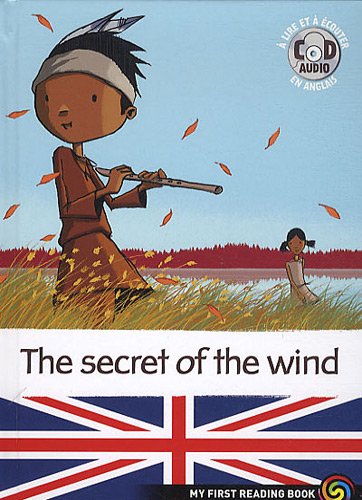 The Secret of the Wind (My first reading book) (9782081230828) by SÃ¯Â¿Â½BASTIEN PELON MARC CANTIN