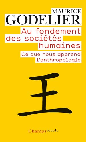 Au fondement des sociÃ©tÃ©s humaines (9782081231252) by Godelier, Maurice