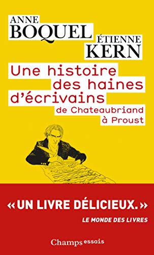 Beispielbild fr Une histoire des haines d'crivains : De Chateaubriand  Proust zum Verkauf von medimops