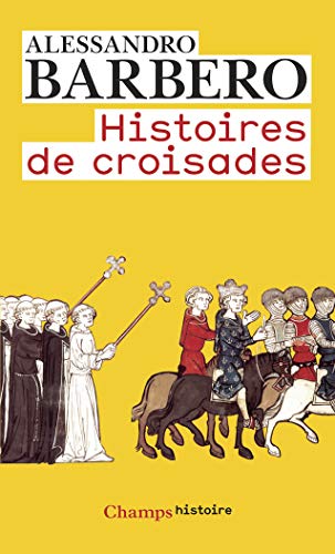 Beispielbild fr Histoires de croisades zum Verkauf von medimops