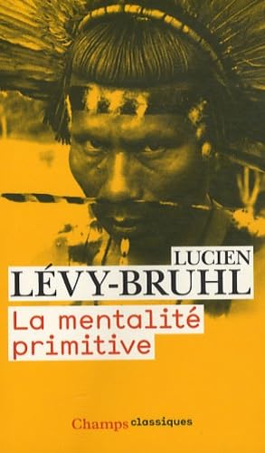 Beispielbild fr La mentalit primitive zum Verkauf von Chapitre.com : livres et presse ancienne