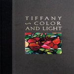 Stock image for Tiffany Color and Light for sale by Academybookshop