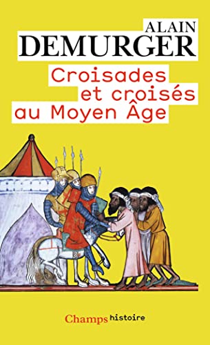 Beispielbild fr Croisades et Croiss au Moyen ge. Collection : Champs histoire, N 717. zum Verkauf von AUSONE