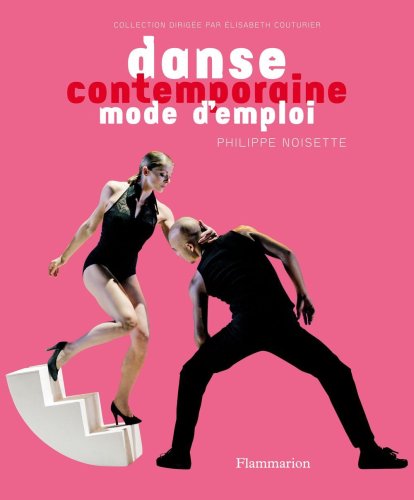 Beispielbild fr Danse contemporaine mode d'emploi zum Verkauf von Ammareal